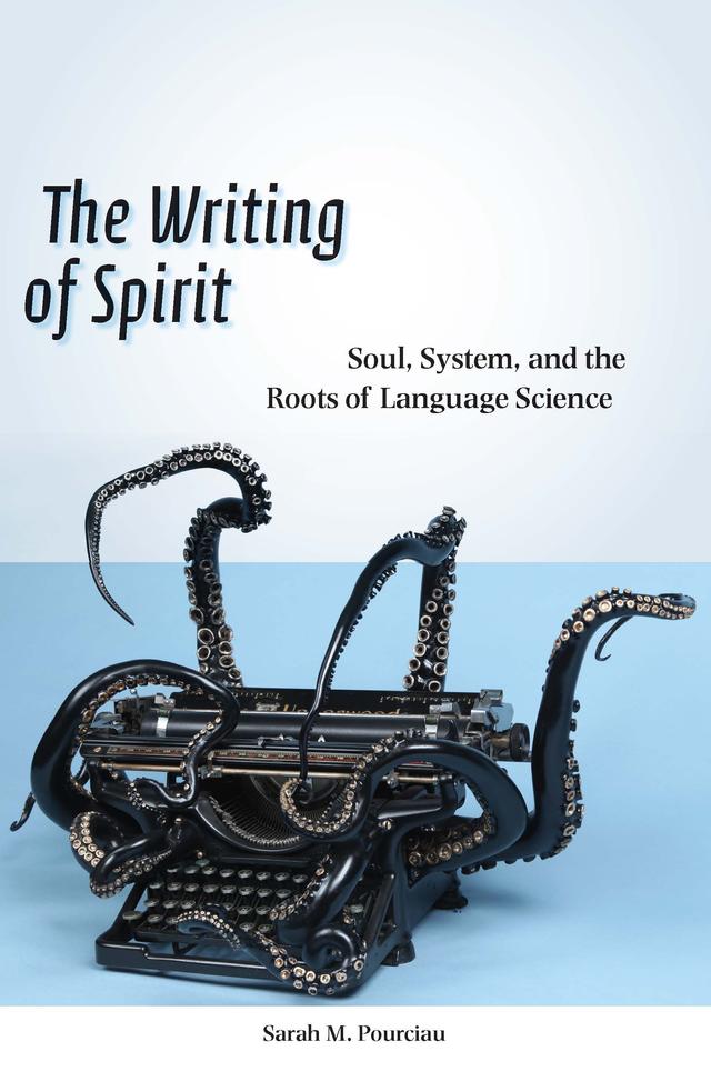 The Writing of Spirit by Sarah M. Pourciau