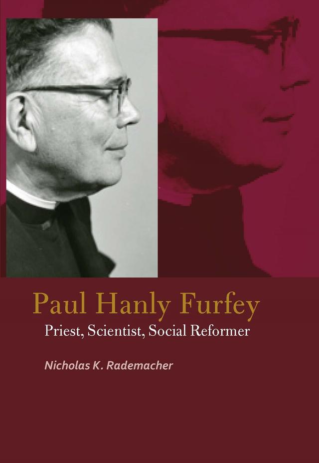 Paul Hanly Furfey by Nicholas K. Rademacher