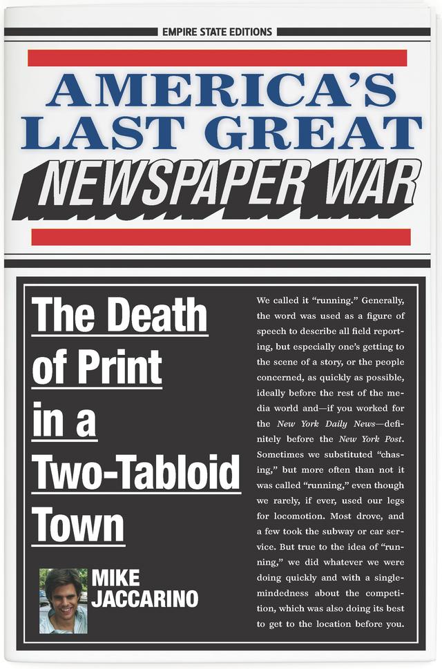 America's Last Great Newspaper War by Mike Jaccarino