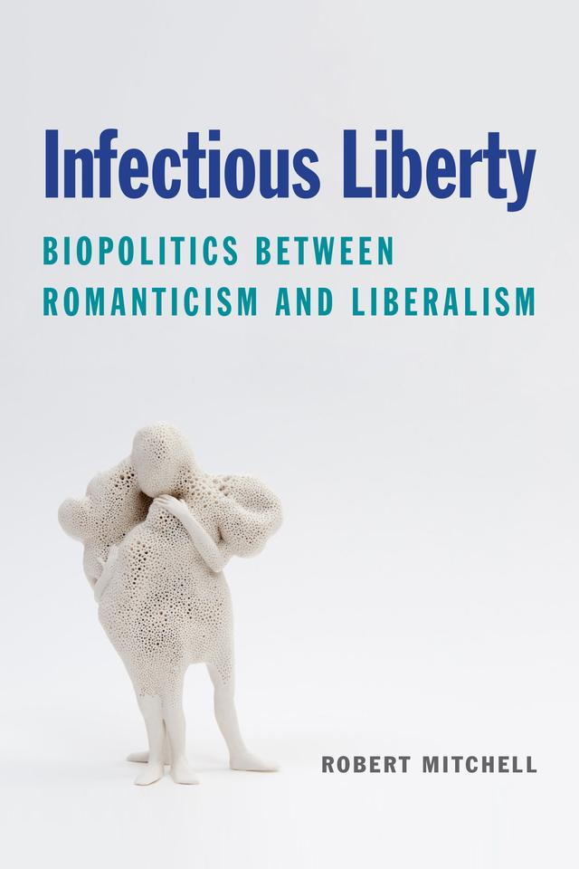 Infectious Liberty by Robert Mitchell