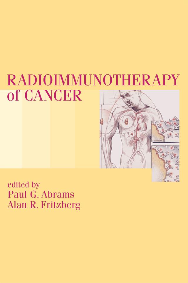 Radioimmunotherapy of Cancer by Alan R. Fritzberg, Paul G. Abrams