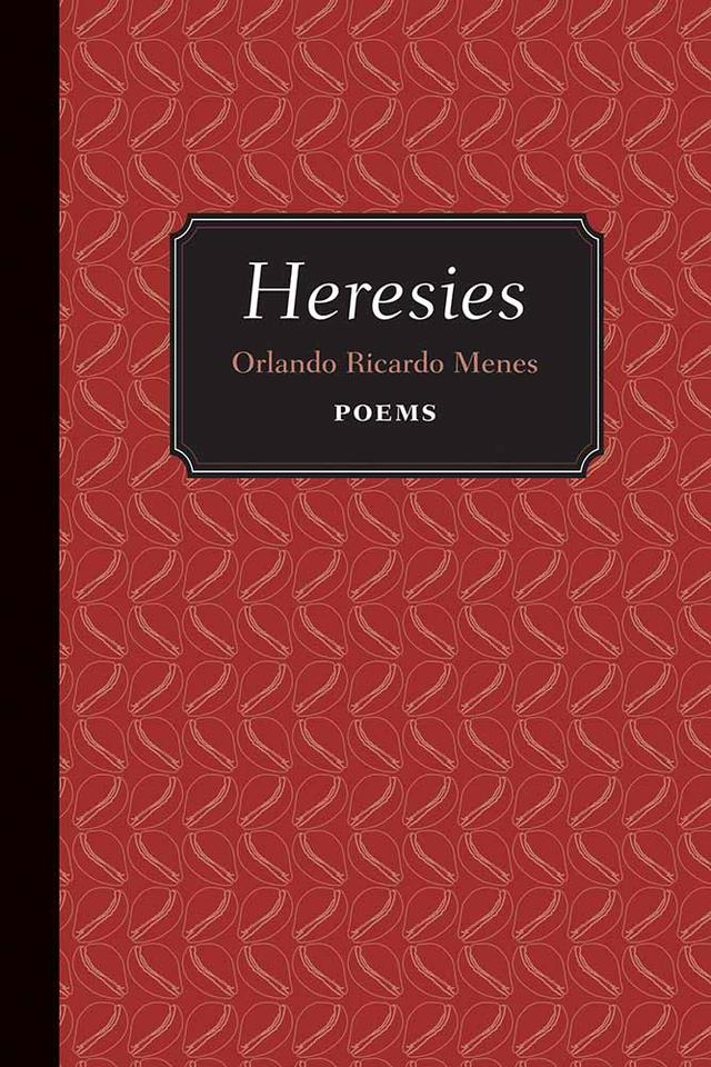 Heresies by Orlando Ricardo Menes