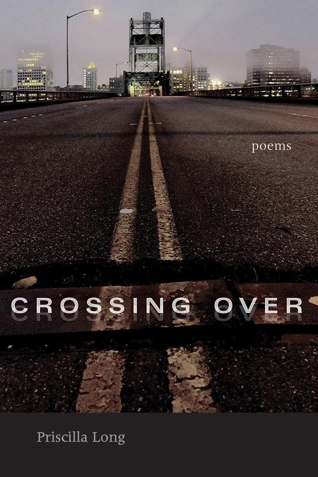 Crossing Over by Priscilla Long