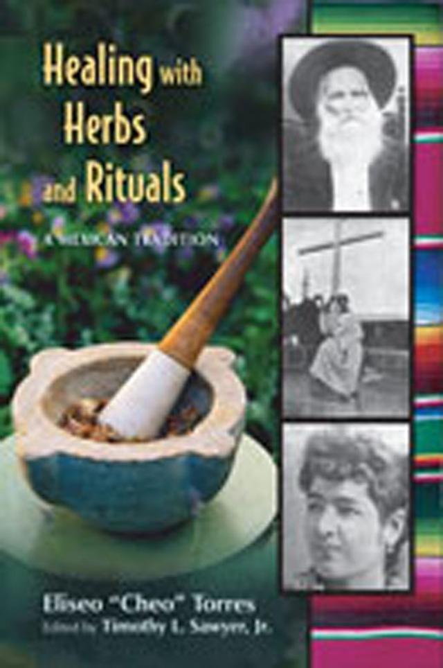 Healing with Herbs and Rituals by Eliseo “Cheo” Torres, Timothy L. Sawyer