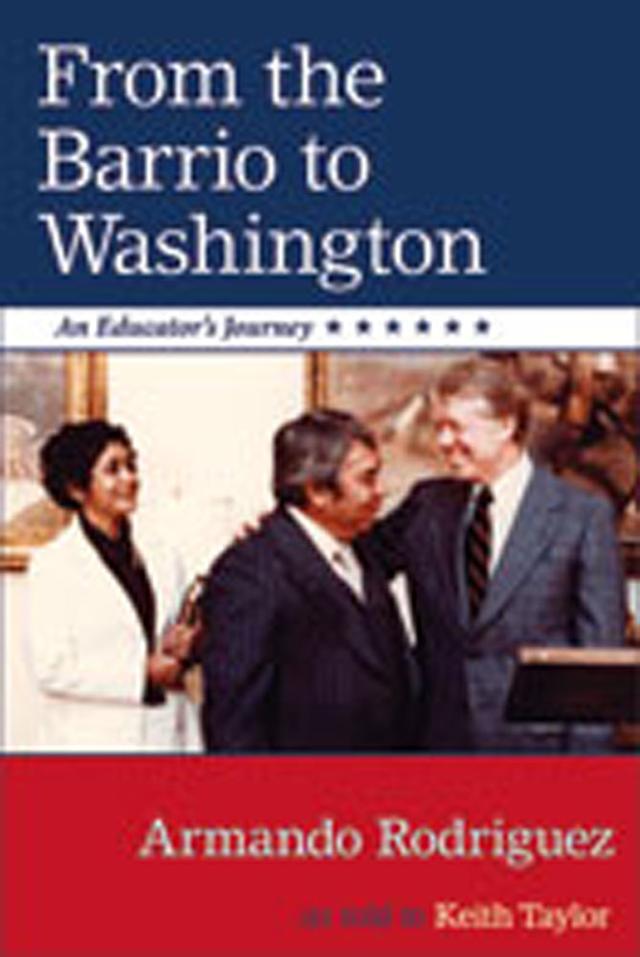 From the Barrio to Washington by Armando Rodriguez, Keith Taylor, Lionel Van Deerlin