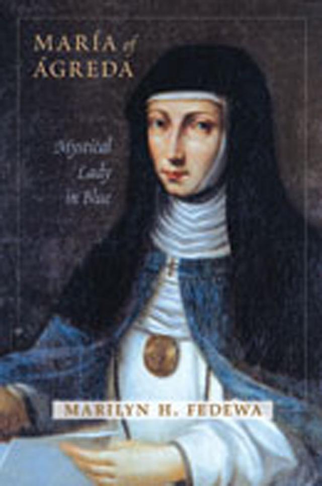 María of Ágreda by Marilyn H. Fedewa