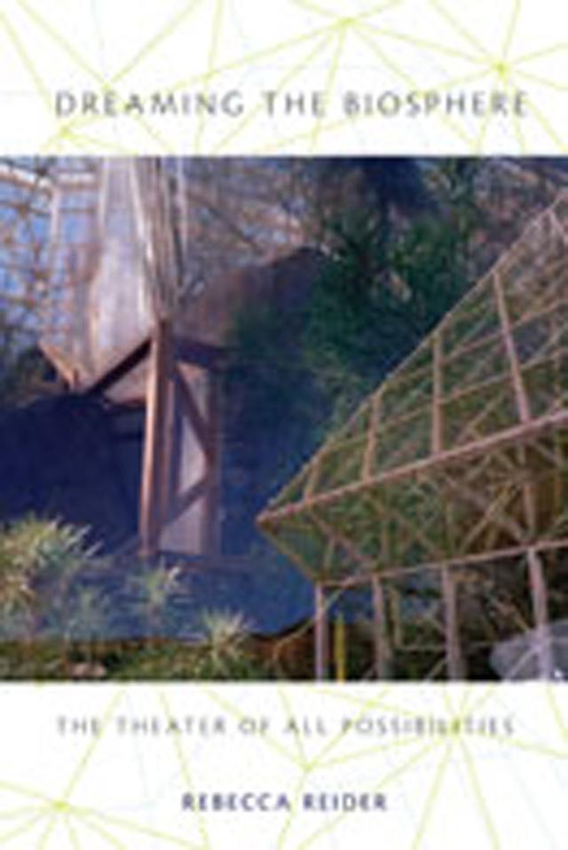 Dreaming the Biosphere by Rebecca Reider
