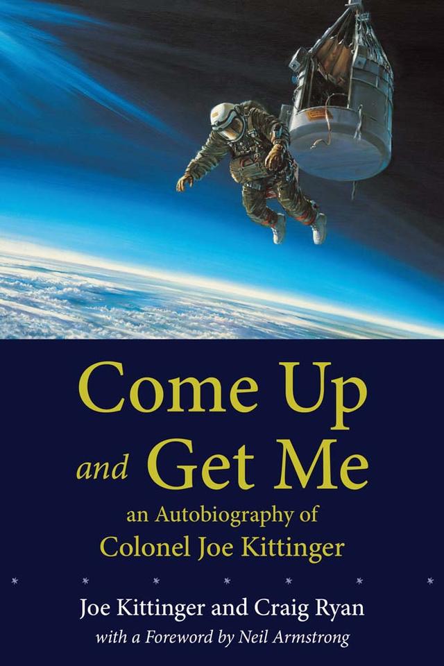Come Up and Get Me by Craig Ryan, Joe Kittinger, Neil Armstrong