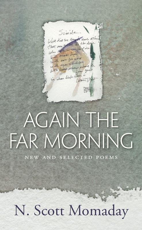 Again the Far Morning by N. Scott Momaday