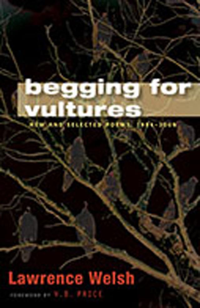 Begging for Vultures by Lawrence Welsh, V.B. Price