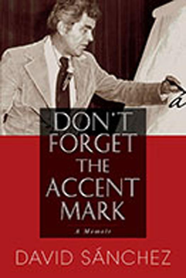 Don't Forget the Accent Mark by David Sánchez