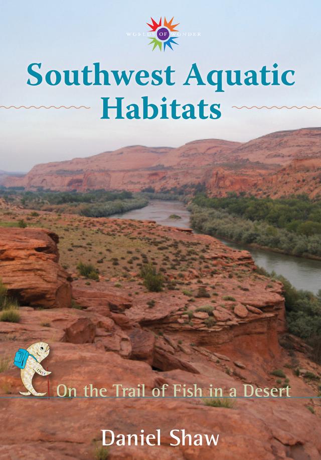Southwest Aquatic Habitats by Daniel Shaw