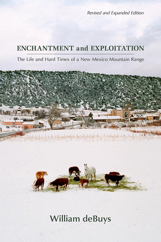 Enchantment and Exploitation by William deBuys