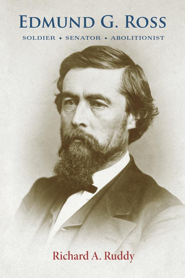 Edmund G. Ross by Richard A. Ruddy