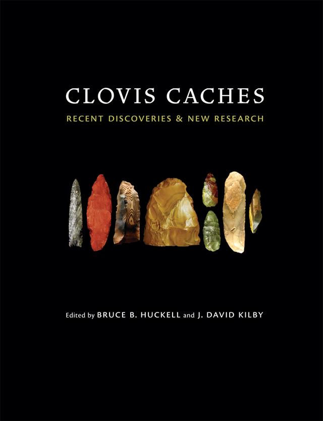 Clovis Caches by Bruce B. Huckell, J. David Kilby