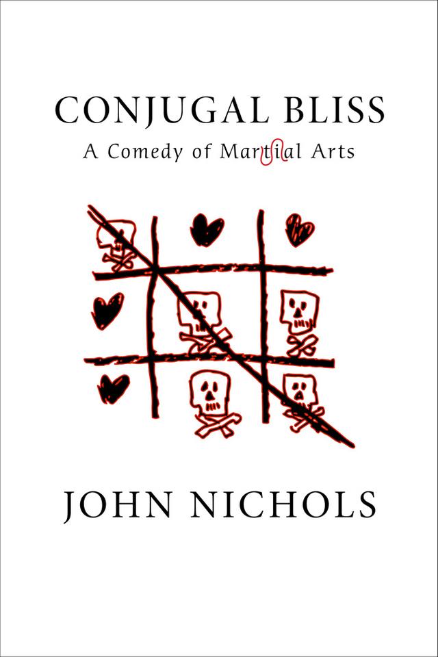 Conjugal Bliss by John Nichols