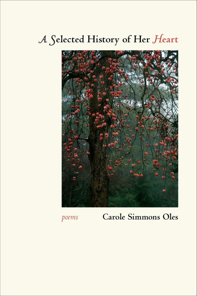 A Selected History of Her Heart by Carole Simmons Oles