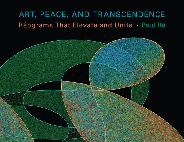 Art, Peace, and Transcendence by Fredrick H. Shair, Paul Ré