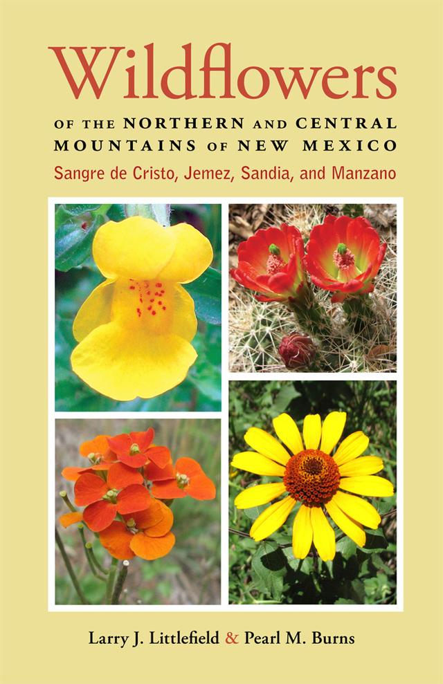 Wildflowers of the Northern and Central Mountains of New Mexico by A01, Larry J. Littlefield