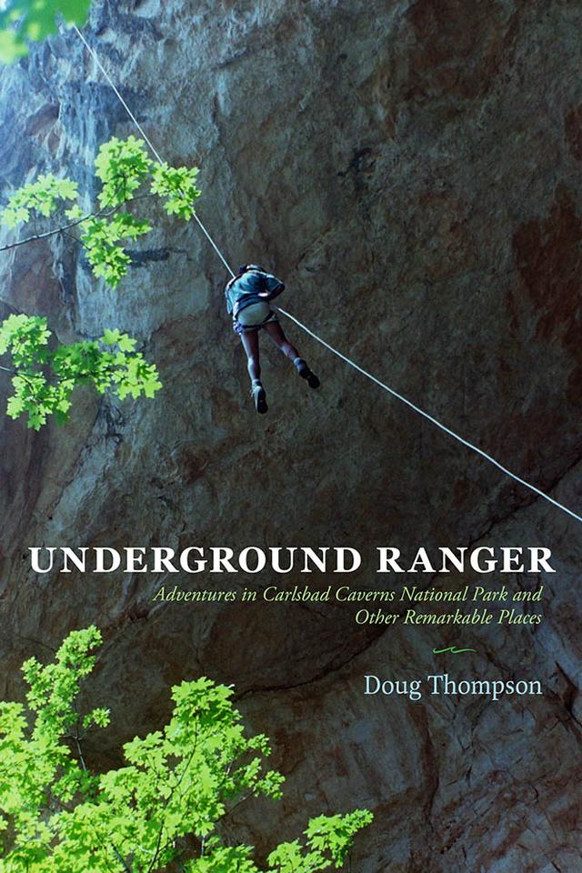 Underground Ranger by Doug Thompson