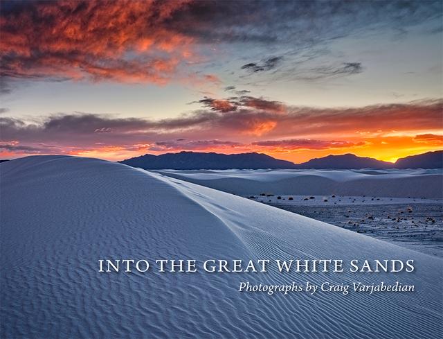 Into the Great White Sands by Craig Varjabedian, Dennis Ditmanson, Jeanetta Mish, Jim Eckles