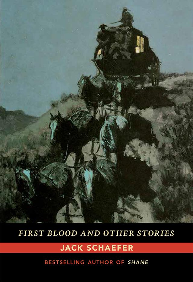 First Blood and Other Stories by Jack Schaefer