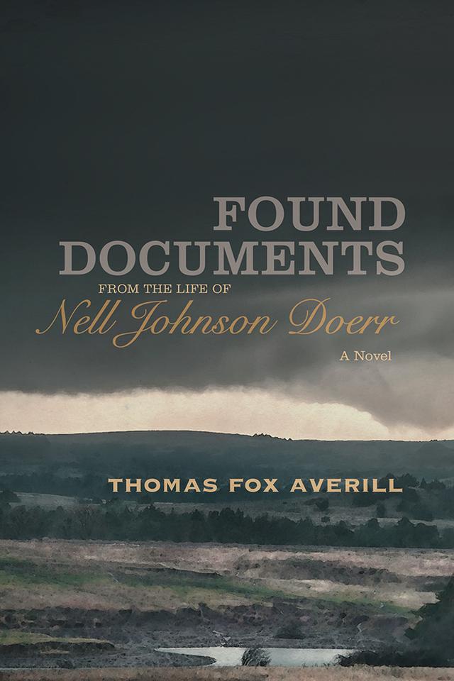 Found Documents from the Life of Nell Johnson Doerr by Thomas Fox Averill