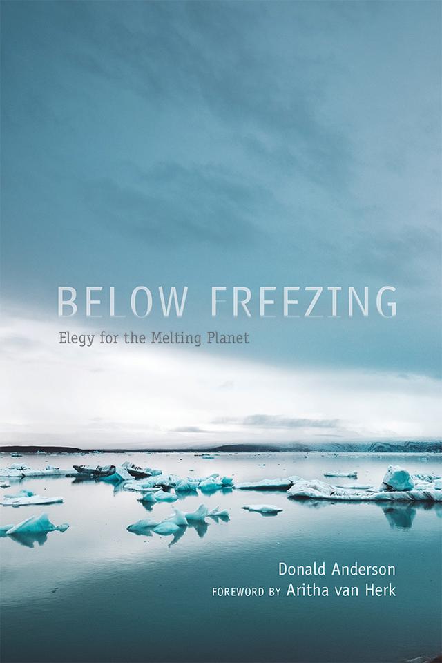 Below Freezing by Aritha van Herk, Donald Anderson