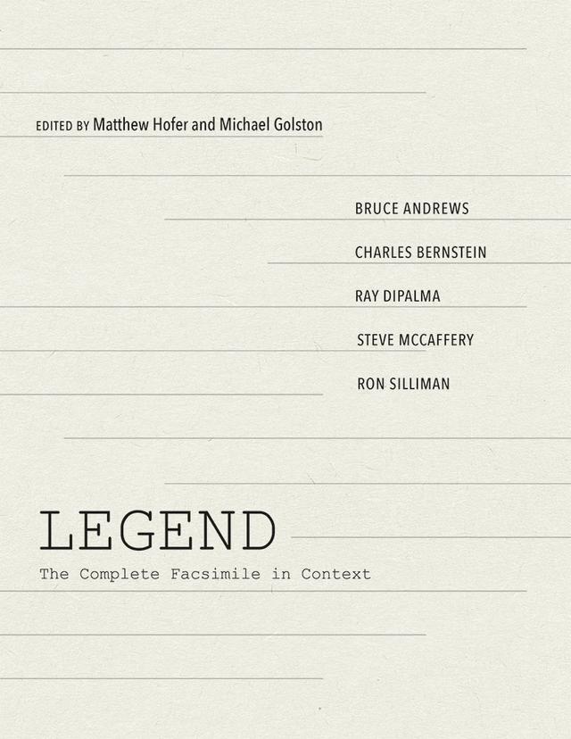 LEGEND by Bruce Andrews, Charles Bernstein, Matthew Hofer, Michael Golston, Ray Dipalma, Ron Silliman, Steve McCaffery