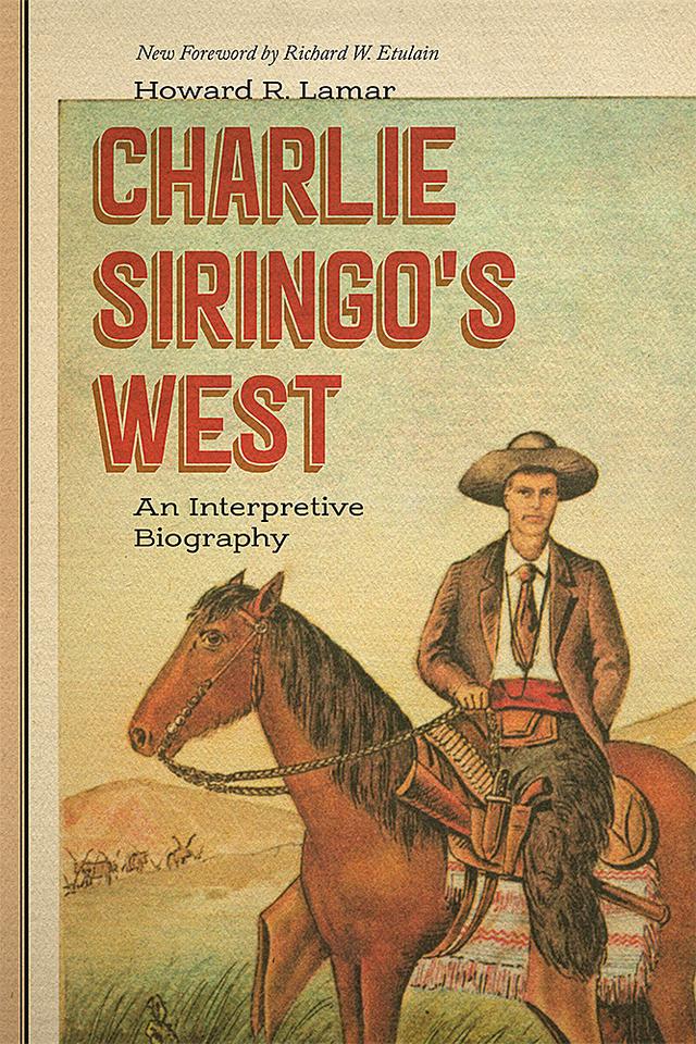 Charlie Siringo's West by Howard R. Lamar, Richard W. Etulain