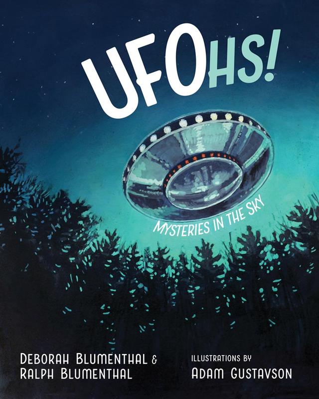 UFOhs! by Adam Gustavson, Deborah Blumenthal, Ralph Blumenthal