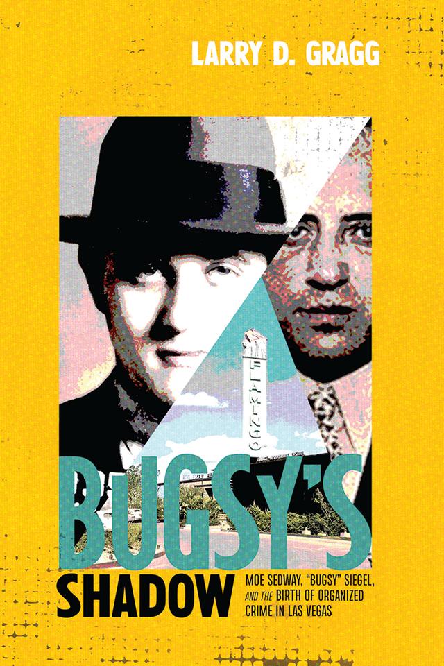 Bugsy's Shadow by Larry D. Gragg