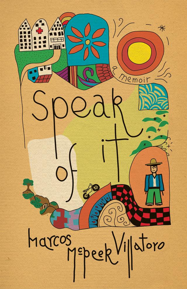 Speak of It by Marcos McPeek Villatoro