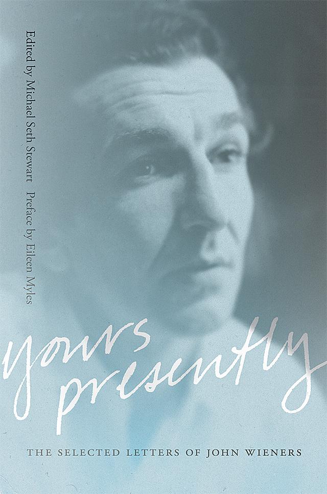 Yours Presently by Eileen Myles, Michael Seth Stewart