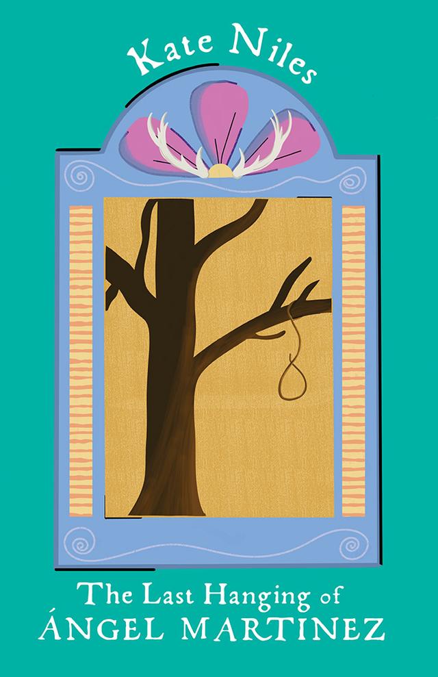 The Last Hanging of Ángel Martinez by Kate Niles