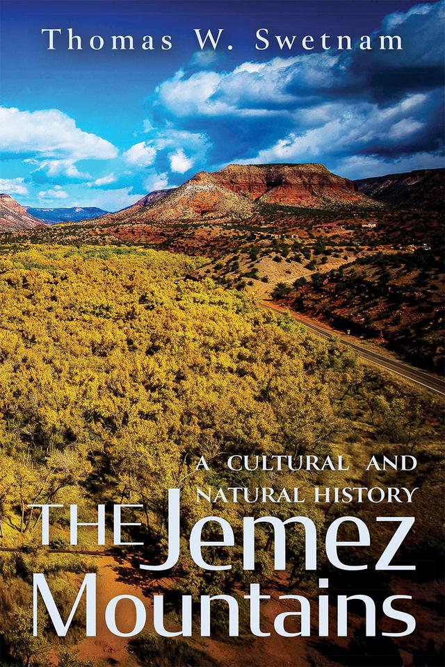 The Jemez Mountains by Thomas W. Swetnam