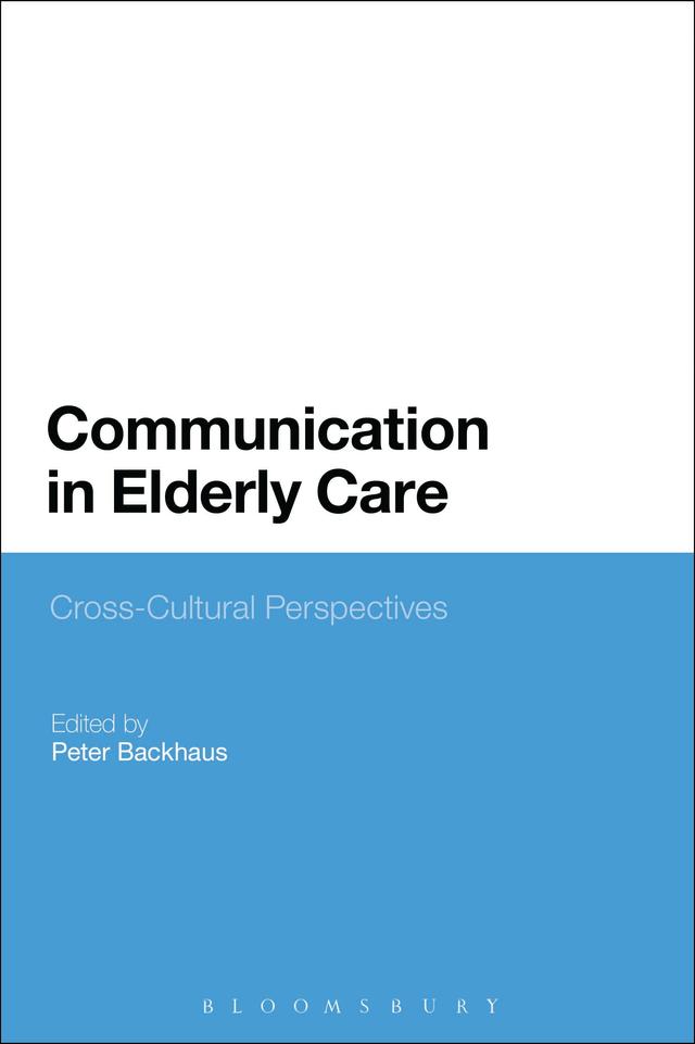 Communication in Elderly Care by Peter Backhaus
