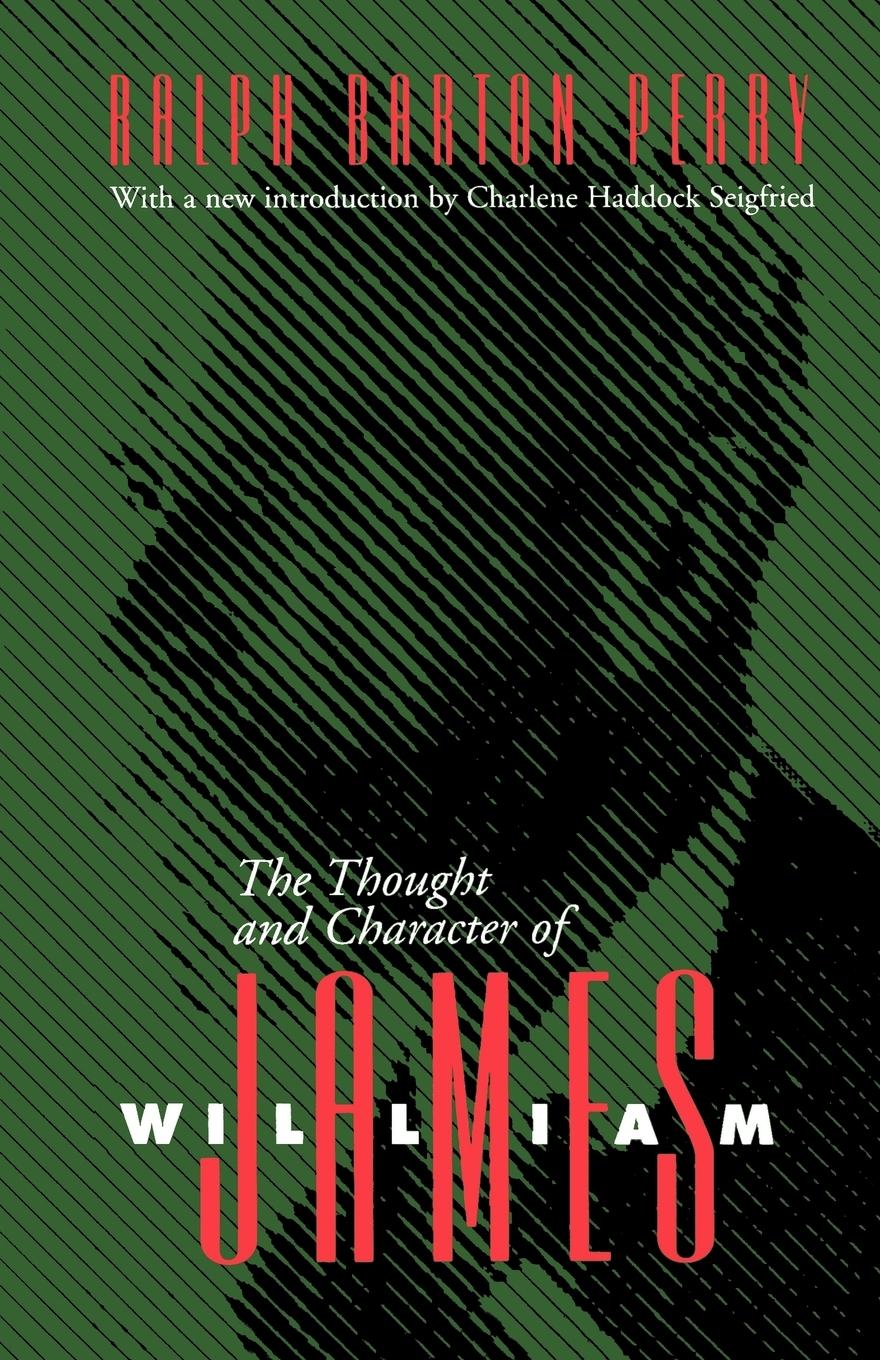 The Thought and Character of William James