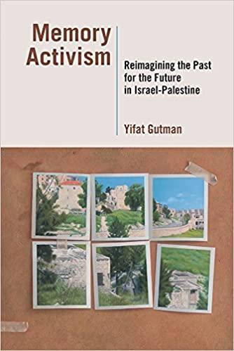 Memory Activism by Yifat Gutman