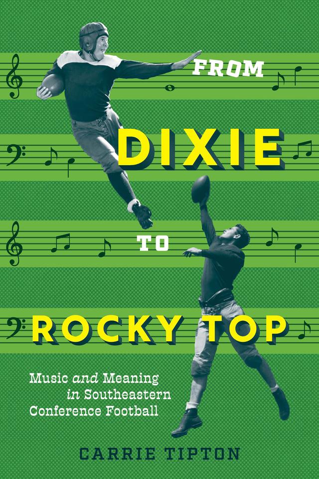 From Dixie to Rocky Top by Carrie Tipton