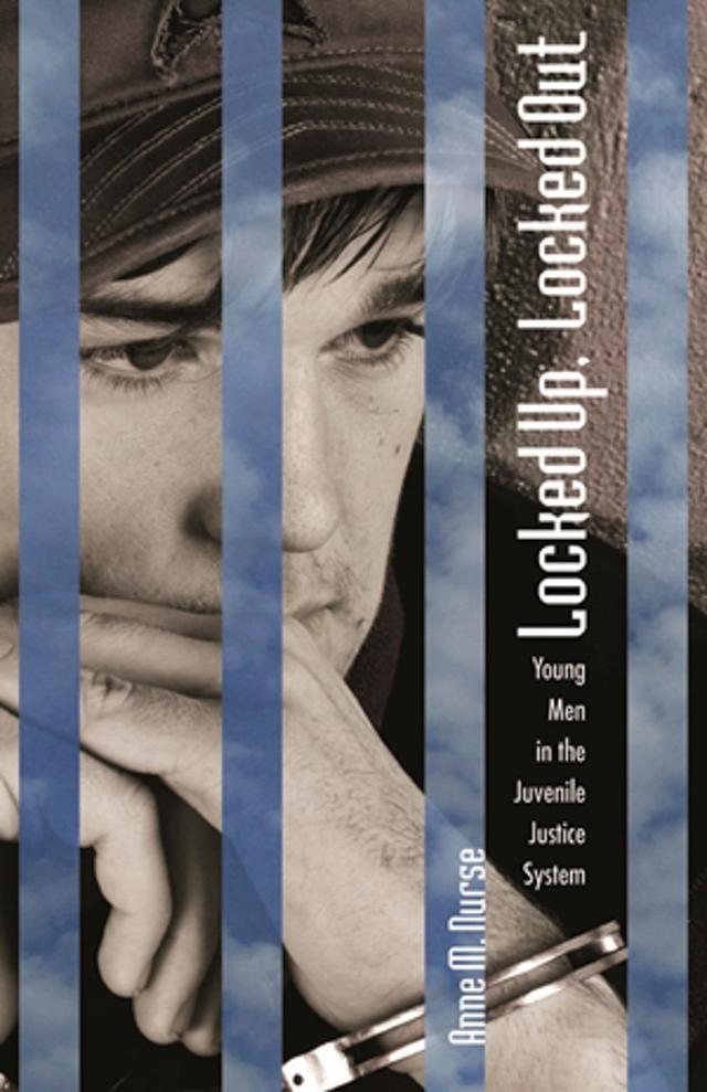 Locked Up, Locked Out by Anne M. Nurse