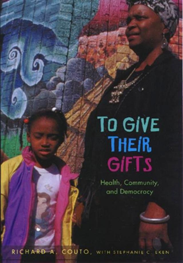 To Give Their Gifts by Richard A. Couto