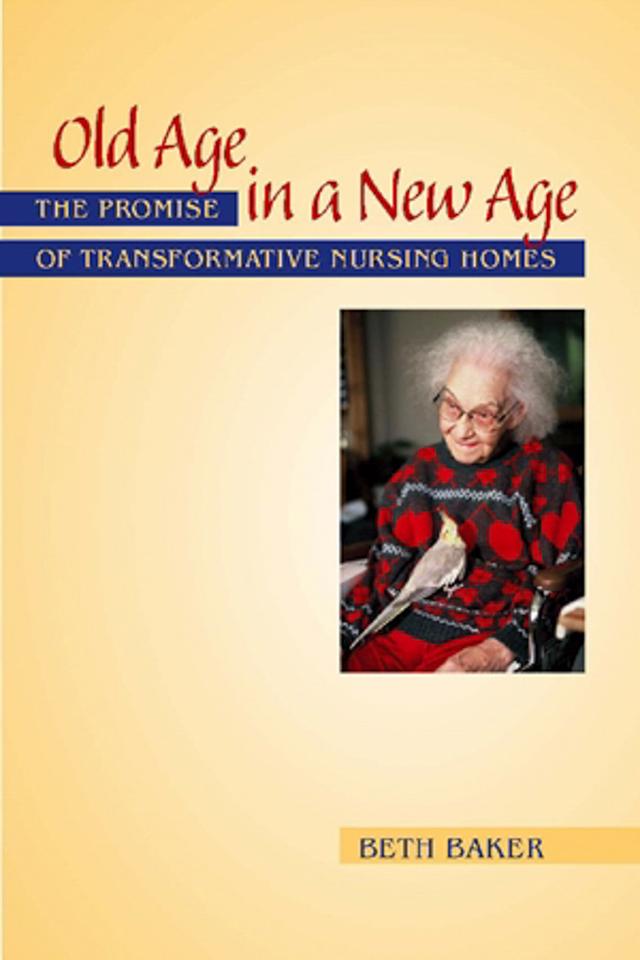 Old Age in a New Age by Beth Baker