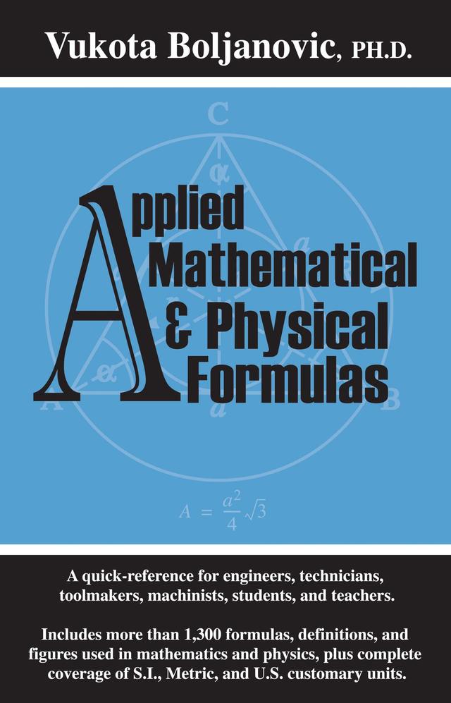 Applied Mathematical and Physical Formulas Pocket Reference by Vukota Boljanovic