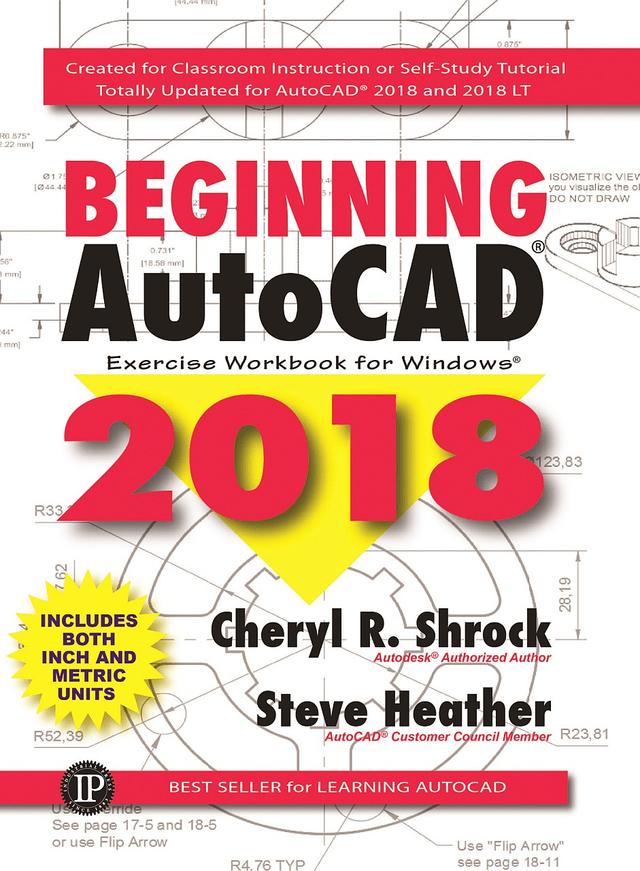Beginning AutoCAD® 2018 by Cheryl R. Shrock, Steve Heather