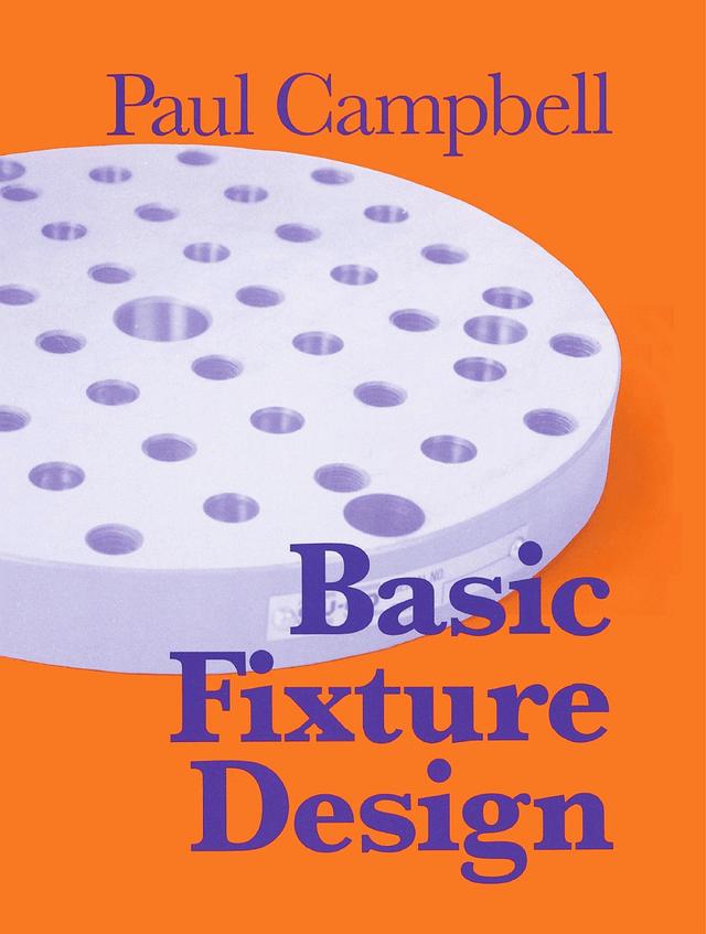 Basic Fixture Design by Paul Campbell