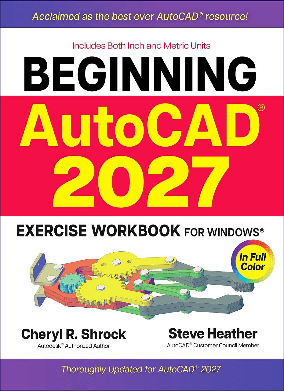 Beginning AutoCAD® 2027 Exercise Workbook: For Windows®