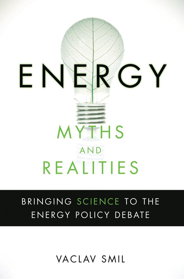 Energy Myths and Realities by Vaclav Smil