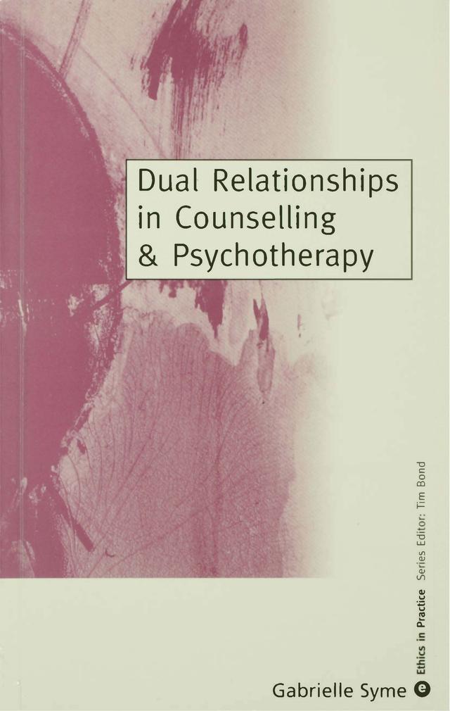 Dual Relationships in Counselling & Psychotherapy by Gabrielle Syme