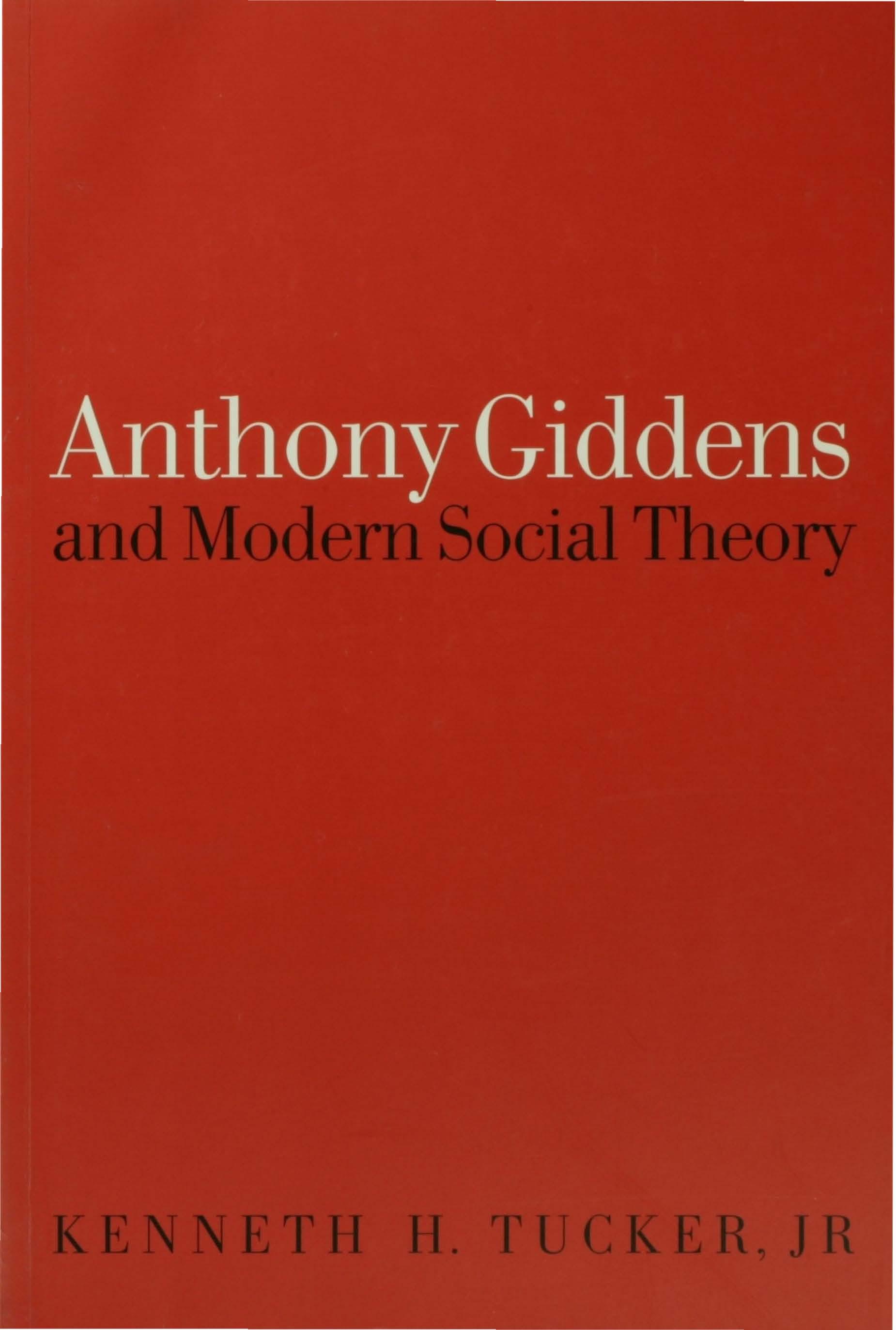 Anthony Giddens and Modern Social Theory